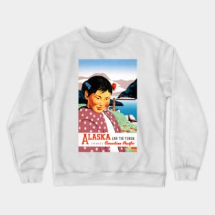 Vintage Travel Poster Alaska and the Yukon Canada Crewneck Sweatshirt